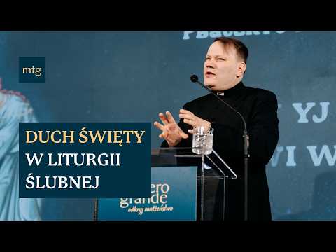 Duch Święty obecny w liturgii ślubnej